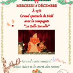 Mercredi 6 décembre à 15h, venez profitez du Grand Spectacle de Noël avec la compagnie "la Belle Envolée" suivi d'un conte musical : Miss Alice Paindépis et le secret des rennes.