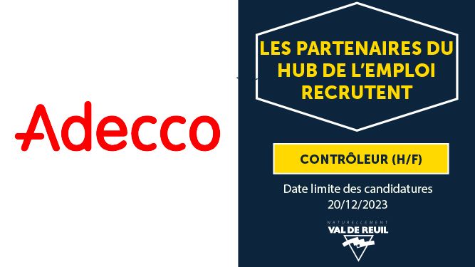 Recrutement partenaires du hub de l'emploi : Adecco - contrôleur (H/F)