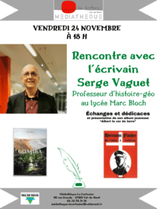 Renconte avec l'écrivain Serge Vaguet à la médiathèque Le Corbusier 24 novembre 2023 à 18h.
