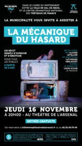 La mécanique du hasard, 16 novembre 20h au théâtre de l'Arsenal