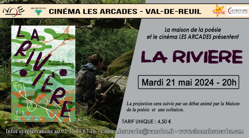 Mardi 21 mai 2024 à 20h, Le Cinéma Les Arcades de Val-de-Reuil en partenariat avec la Factorie, maison de la poésie organisent une soirée autour du film "La rivière", réalisé par Dominique Marchais.