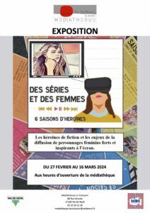 La médiathèque vous propose de découvrir l'exposition "Des séries et des Femmes" du 27 février au 16 mars sur les horaires d'ouverture.