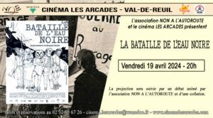 Vendredi 19 avril à 20h, soirée spéciale au cinéma les Arcades de Val-de-Reuil autour du fill "La Bataille de l'eau noire", réalisé par Benjamin Hennot.