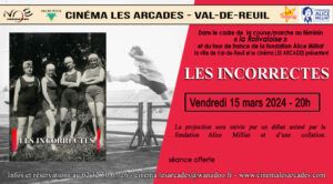 Vendredi 15 mars 2024 à 20h, Le Cinéma Les Arcades en partenariat avec la Ville de Val-de-Reuil et la fondation Alice Milliat organisent une soirée autour du film "Les incorrectes", réalisé par Anne Cécile Genre.