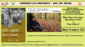 Mardi 19 mars 2024 à 19h, Dans le cadre de La semaine de la petite enfance, le Cinéma Les Arcades de Val-de-Reuil et le service petite enfance de la Ville de Val-de-Reuil organisent une soirée spéciale autour des films "Bien dans son corps, bien dans sa tête" & "Tous dehors ! ", réalisés par Anne Jochum.