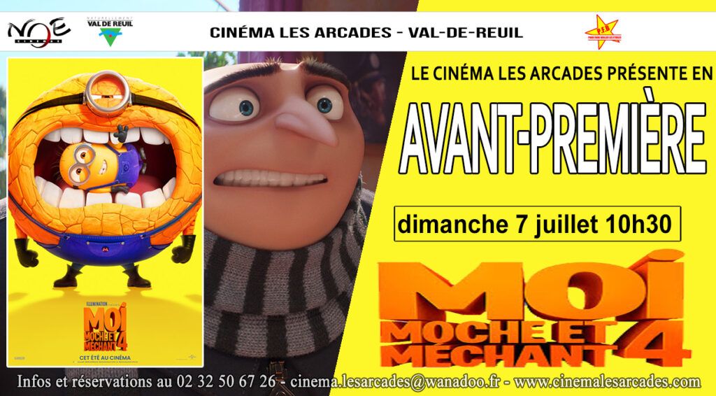 Le cinéma LES ARCADES organise une AVANT-PREMIERE du film "Moi moche et méchgant 4" le dilmanche 7 juillet à 10h30 (Le film sort le 10 juillet !).