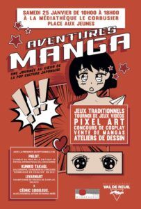 La médiathèque Le Corbusier et ses partenaires vous invitent à la 4ème édition "Aventure Manga" de Val-de-Reuil, samedi 25 janvier de 10h à 18h.