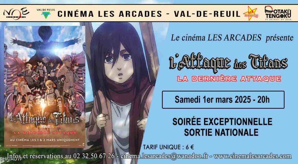 Samedi 1er mars 2025 à 20h, Le Cinéma Les Arcades de Val-de-Reuil et le café manga Otaku Tengoku organisent une soirée autour du film "L'attaque des Titans : La dernière attaque", réalisé par Yuichiro Hayashi (en version originale).