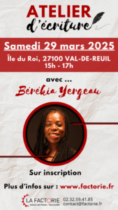 Rejoignez-nous sur l'Île du Roi à Val-de-Reuil le samedi 29 mars de 15h à 17h pour un atelier d'écriture animé par la poétesse Bérékia Yergeau en résidence à la Factorie - Maison de Poésie de Normandie.