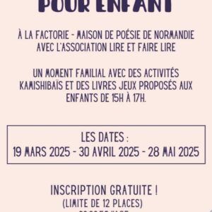 La Factorie – Maison de Poésie de Normandie et l’association Lire et Faire lire vous proposent un moment familial avec des activités kamishibaïs, des livres et des jeux pour les enfants pendant que les plus grands profitent du café-librairie !