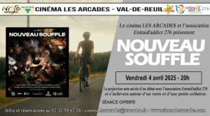 Vendredi 4 avril 2025 à 20h, le Cinéma Les Arcades de Val-de-Reuil et l’association Entraid’addict276 organisent une soirée autour du documentaire « Nouveau Souffle ».