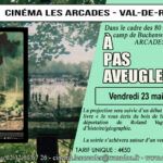 Le vendredi 23 mai 2025 à 20h, dans le cadre du 80ème anniversaire de la libération du camp de Buchenwald, Le Cinéma Les Arcades de Val-de-Reuil organise une soirée autour du film "À pas aveugles " réalisé par Christophe Cognet.
