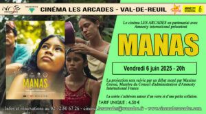 Vendredi 06 juin 2025 à 20h, Le Cinéma Les Arcades de Val-de-Reuil et Amnesty international organisent une soirée autour du film " Manas ", réalisé par Marianna Brennand.