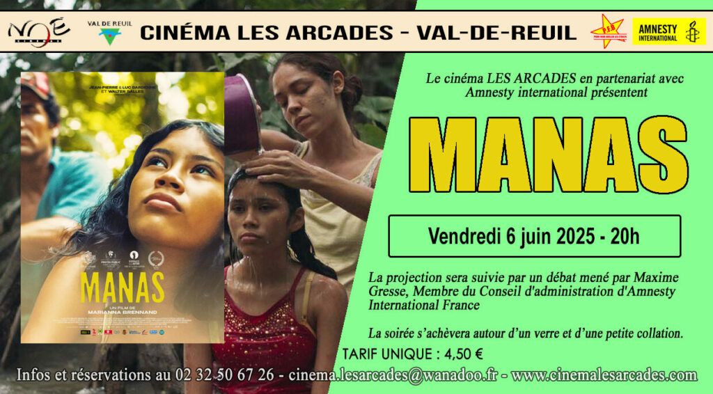 Vendredi 06 juin 2025 à 20h, Le Cinéma Les Arcades de Val-de-Reuil et Amnesty international organisent une soirée autour du film " Manas ", réalisé par Marianna Brennand.