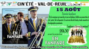 L'association Sous le Soleil Exactement vous propose une ouverture de soirée avec La Fanfarone de Grabbuge, avant la projection du film "En Fanfare", d'Emmanuel Courcol, vendredi 15 août à partir de 20h30 face à la plaine Saint-Jean.