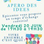 Epicentre vous invite à un Apéro des Idées le vendredi 20 juin de 17h30 à 19h30. Un temps convivial afin d'échanger sur ce qu'est le vivre ensemble.