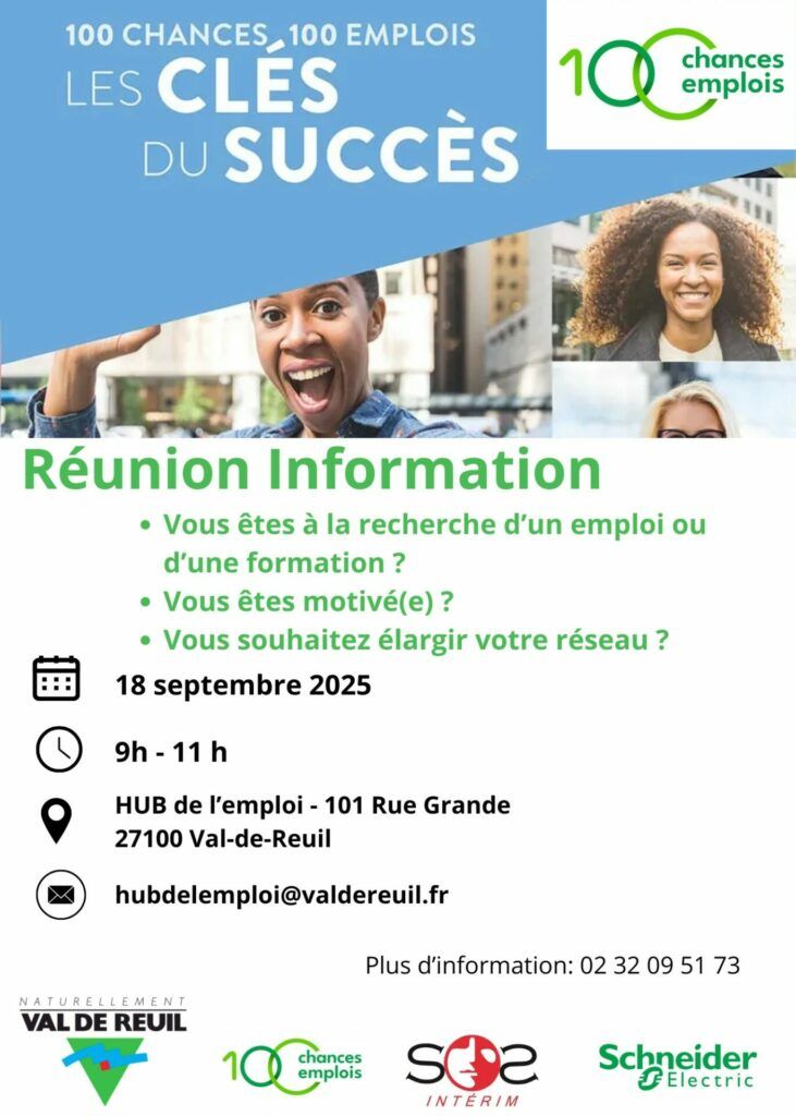 Vous souhaitez mettre toutes les chances de votre côté pour trouver un emploi ou une alternance ? Venez participer à la réunion d’information du dispositif 100 chances 100 emplois, le jeudi 18 septembre 2025 à 9h00 au Hub de l’emploi (101 rue Grande) de Val-de-Reuil.