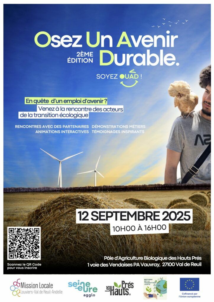La Mission Locale de Louviers – Val-de-Reuil – Andelle, en collaboration avec l’Agglomération Seine-Eure, organise le vendredi 12 septembre, de 10h à 16h, au pôle d'agriculture biologique des Hauts Près de Val-de-Reuil, une journée spéciale pour valoriser les acteurs engagés dans la Transition écologique et énergétique sur notre territoire.