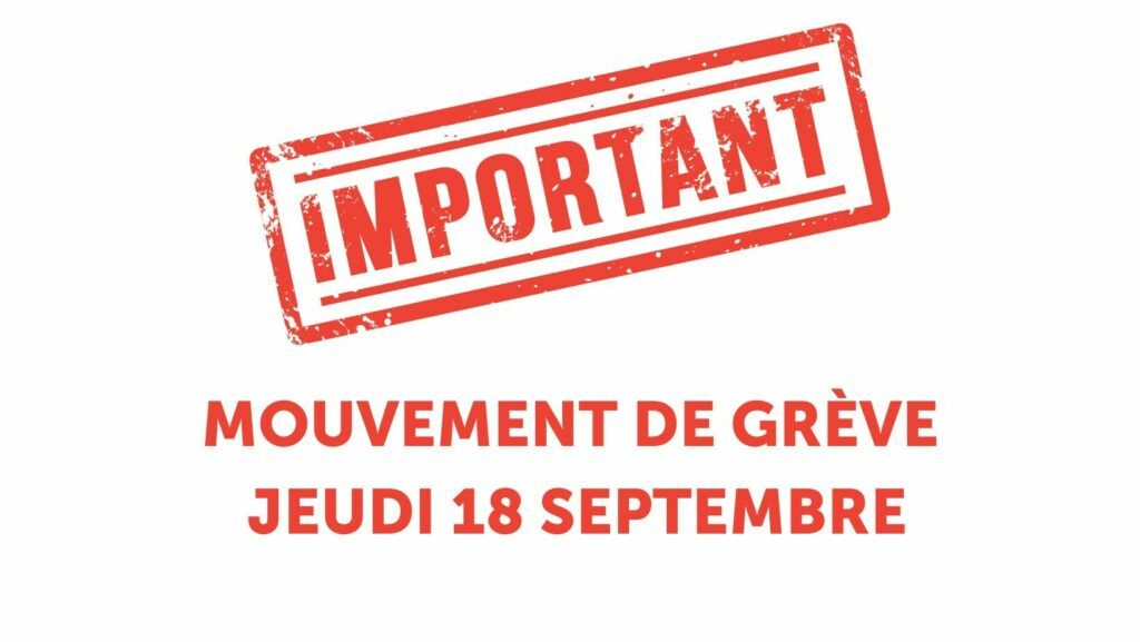 Une journée de mobilisation nationale est annoncée ce jeudi 18 septembre. Elle est susceptible de modifier les conditions d’accueil de vos enfants dans les écoles.