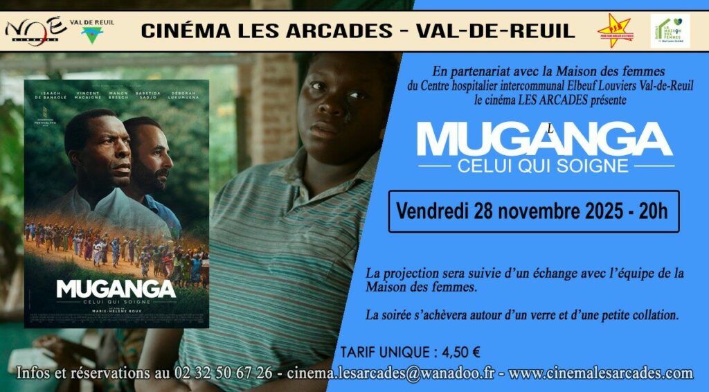 Vendredi 28 novembre 2025 à 20h, Le Cinéma Les Arcades de Val-de-Reuil et la maison des femmes du CHI d'Elbeuf présentent le film "Muganga, celui qui soigne", réalisé par Marie-hélène Roux.