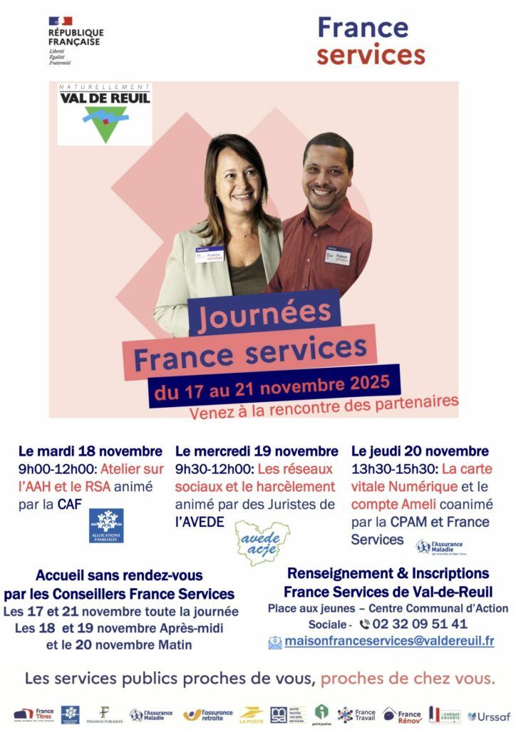 À l’occasion de la 5ᵉ édition des Journées France Services, la Ville de Val-de-Reuil proposera, du 17 au 21 novembre, au Centre Communal d’Action Sociale Jacques Monod, des ateliers d’information et de sensibilisation ouverts à l’ensemble du public, de 9h à 17h.