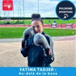 Fatima Tadjer : Au-delà de la boxe