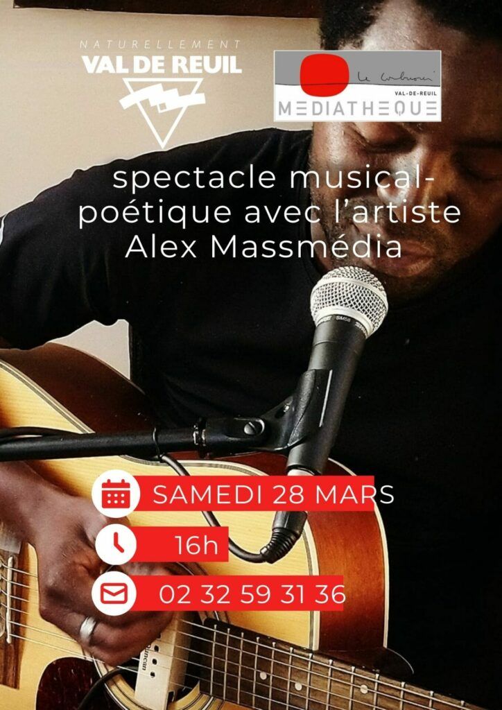 Samedi 28 Mars à 16h, la médiathèque Le Corbusier de Val-de-Reuil vous invite pour un spectacle musical-poétique avec la venue d'Alex Massmédia, auteur-compositeur, guitariste, chanteur et poète.