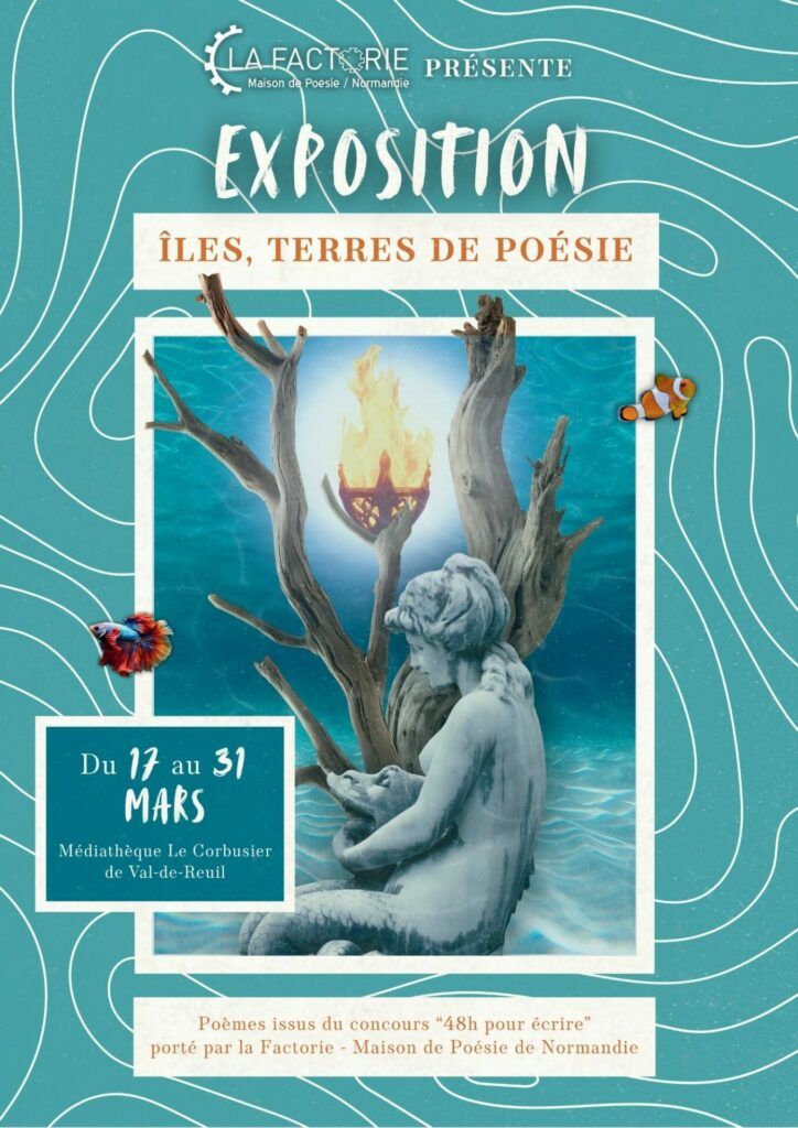 À l'occasion du Printemps des Poètes, la médiathèque Le Corbusier de Val-de-Reuil en lien avec La Factorie, maison de de poésie, vous propose une exposition du 17 au 31 Mars autour de la thématique "Iles, terres de poésie" et des poèmes issus du concours "48h pour écrire".