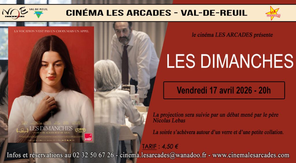 Vendredi 17 avril 2026 à 20h, Le Cinéma Les Arcades de Val-de-Reuil et le diocèse d'Évreux organisent une soirée autour du documentaire " Les dimanches ", réalisé par Alauda Ruiz de Azúa.