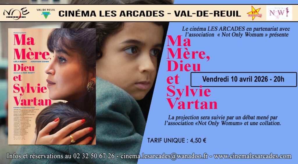 Vendredi 10 avril 2026 à 20h, Le Cinéma Les Arcades de Val-de-Reuil et l'association " Not Only WoMum " organisent une soirée autour du film " Ma mère, Dieu et Sylvie Vartan", réalisé par Ken Scott.