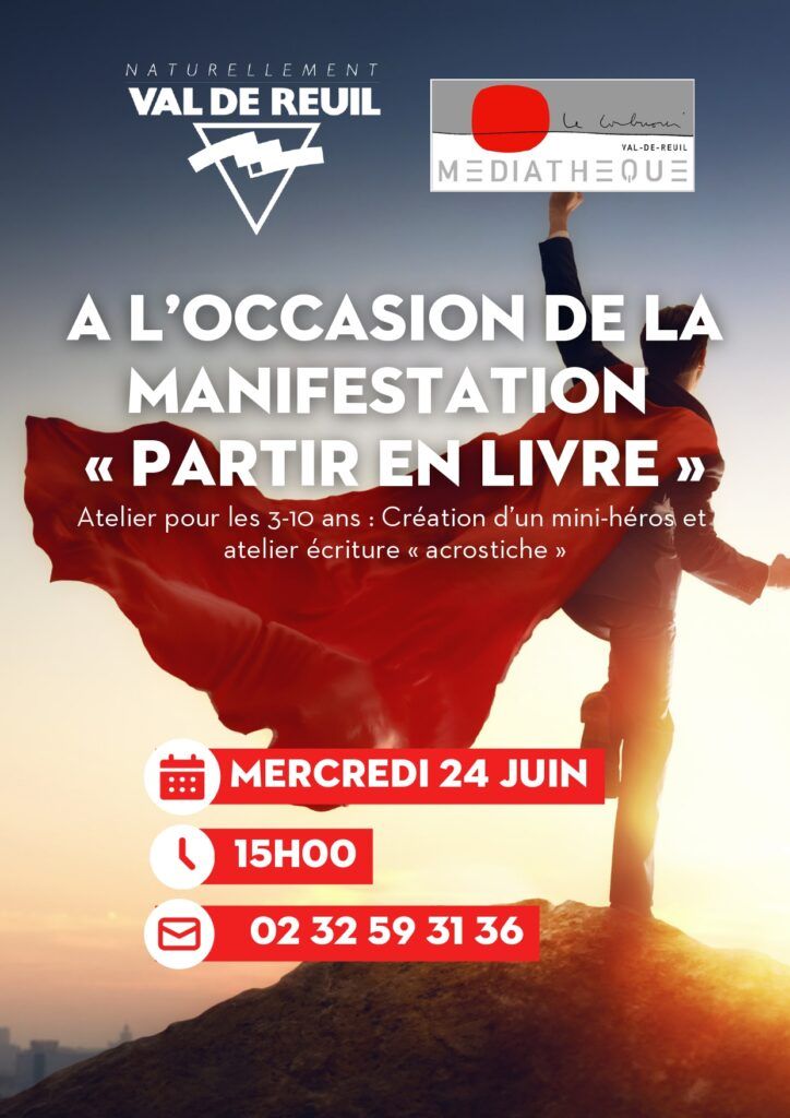 Mercredi 24 Juin, 15h, à l'occasion de la manifestation "Partir en Livre", la médiathèque Le Corbusier de Val-de-Reuil vous propose deux ateliers : création d'un mini-héros (atelier manuel) et atelier d'écriture "acrostiche".