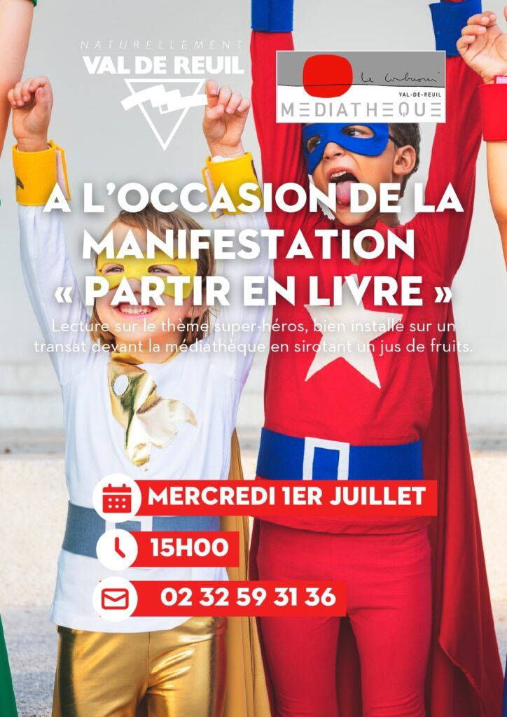 À l'occasion de la manifestation "Partir en Livre", la médiathèque Le Corbusier de Val-de-Reuil sort les transats et vous propose de venir écouter les histoires de super-héros en sirotant un petit jus de fruits.