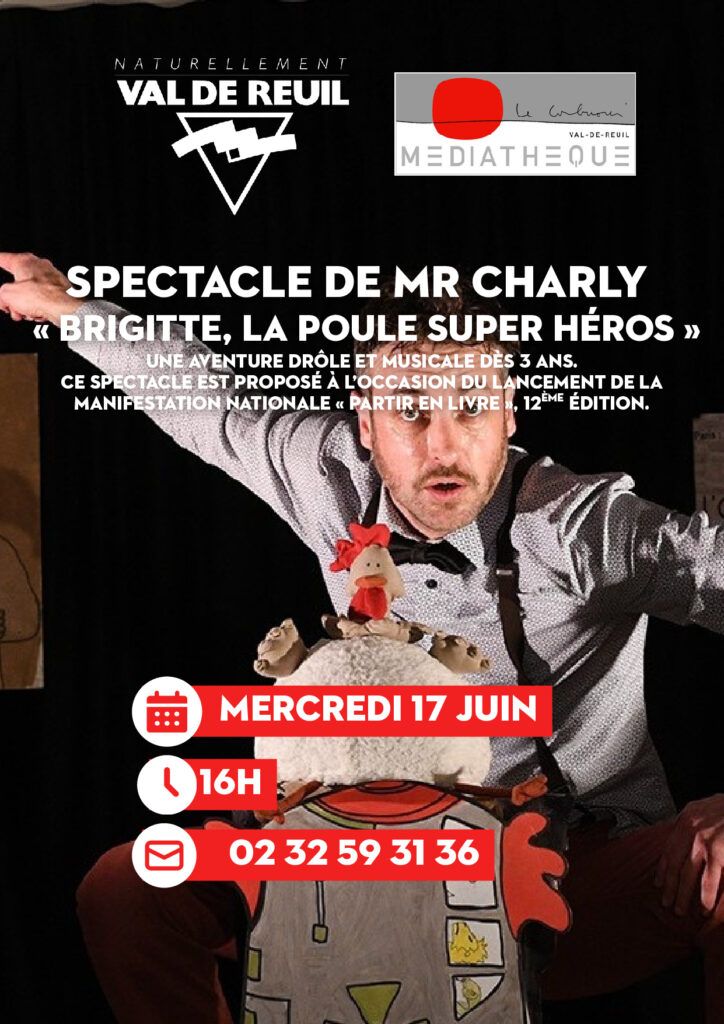 À l'occasion du lancement de la manifestation Nationale "Partir en Livre", sur le thème des super-héros, la médiathèque Le Corbusier de Val-de-Reuil propose un spectacle drôle et musicale dès 3 ans : Brigitte, la poule super-héros, mercredi 17 Juin à 16h.