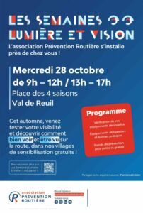 Le mercredi 28 octobre 2026, entre 9h et 12h et de 13h à 17h, l’association Prévention Routière sera présente sur la Place des 4 saisons à Val de Reuil, dans le cadre des Semaines Lumière & Vision.