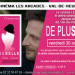 Vendredi 30 novembre à 20h, le Cinéma Les Arcades de Val-de-Reuil, dans le cadre d'octobre rose, campagne de sensibilisation pour le dépistage du cancer du sein, en partenariat avec le CCAS Jacques Monod, organisent une soirée autour du film "De plus belle", réalisé par Anne-Gaëlle Daval en 2017.